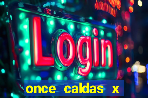 once caldas x tolima palpites